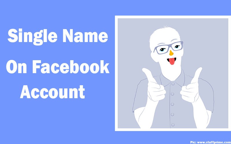 5+ Simple Ways To Get Single Name On Facebook In 2022 (100% Working ...